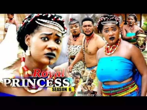 Video: Royal Princess Season 6 | 2018 Latest Nigerian Nollywood Movie